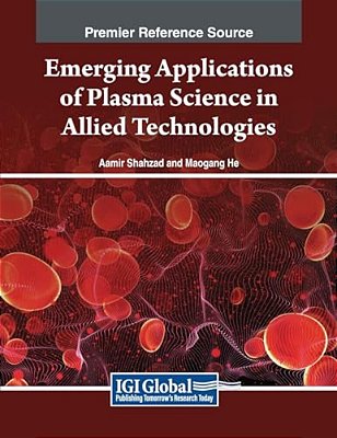 Emerging Applications Of Plasma Science In Allied Technologies-..