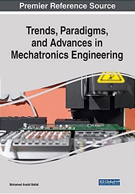 Trends, Paradigms, And Advances In Mechatronics Engineering-..