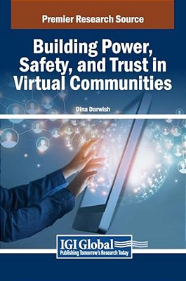 Building Power, Safety, And Trust In Virtual Communities-..