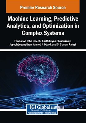 Machine Learning, Predictive Analytics, And Optimization In Complex Systems-..
