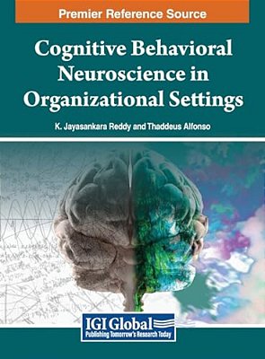 Cognitive Behavioral Neuroscience In Organizational Settings-..