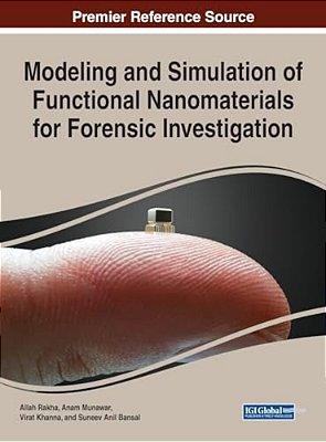 Modeling And Simulation Of Functional Nanomaterials For Forensic Investigation-..