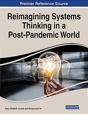 Reimagining Systems Thinking In A Post-Pandemic World-..