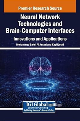 Neural Network Technologies And Brain-Computer Interfaces: Innovations And Applications-..