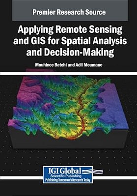 Applying Remote Sensing And Gis For Spatial Analysis And Decision-Making-..