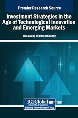 Investment Strategies In The Age Of Technological Innovation And Emerging Markets-..