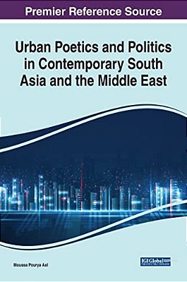Urban Poetics And Politics In Contemporary South Asia And The Middle East-..