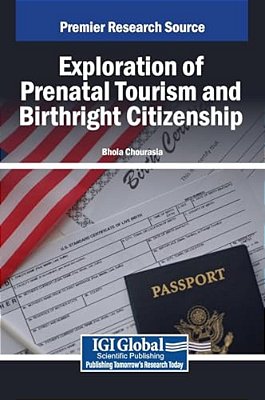 Exploration Of Prenatal Tourism And Birthright Citizenship-..