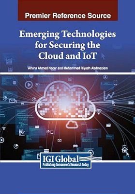 Emerging Technologies For Securing The Cloud And Iot-..