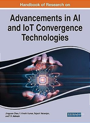 Handbook Of Research On Advancements In Ai And Iot Convergence Technologies-..
