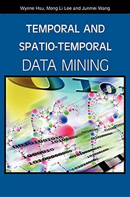 Temporal And Spatio-Temporal Data Mining-..