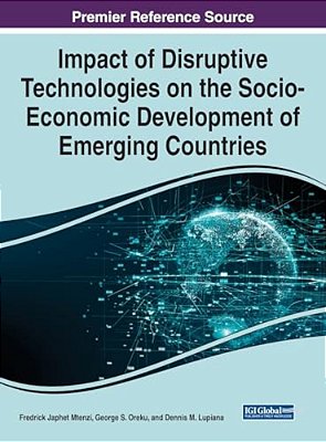 Impact Of Disruptive Technologies On The Socio-Economic Development Of Emerging Countries-..