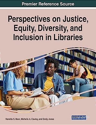 Perspectives On Justice, Equity, Diversity, And Inclusion In Libraries-..
