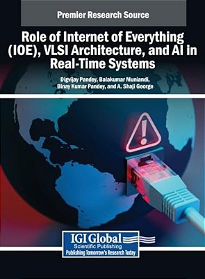 Role Of Internet Of Everything (Ioe), Vlsi Architecture, And Ai In Real-Time Systems-..