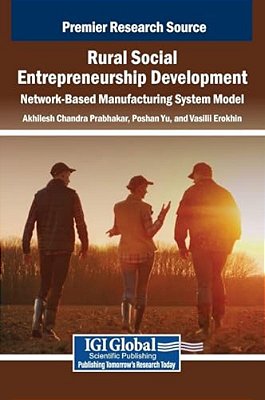 Rural Social Entrepreneurship Development: Network-Based Manufacturing System Model-..