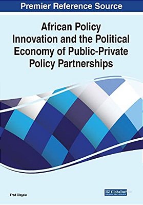 African Policy Innovation And The Political Economy Of Public-Private Policy Partnerships-..