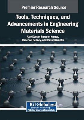 Tools, Techniques, And Advancements In Engineering Materials Science-..