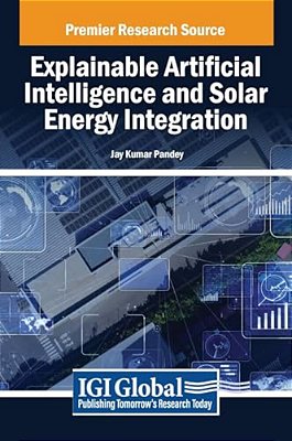 Explainable Artificial Intelligence And Solar Energy Integration-..