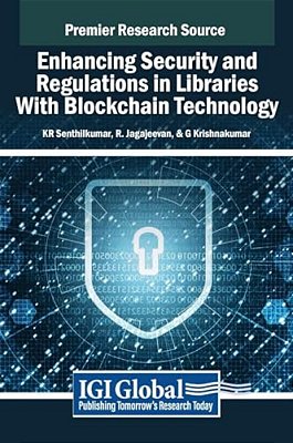 Enhancing Security And Regulations In Libraries With Blockchain Technology-..