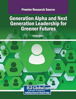 Generation Alpha And Next Generation Leadership For Greener Futures-..