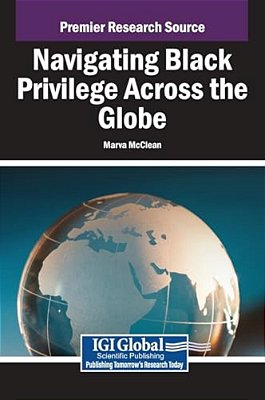 Navigating Black Privilege Across The Globe-..