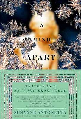A Mind Apart: Travels In A Neurodiverse World-..
