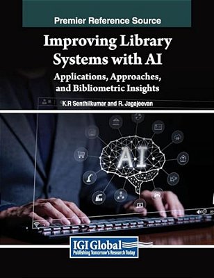 Improving Library Systems With Ai: Applications, Approaches, And Bibliometric Insights-..