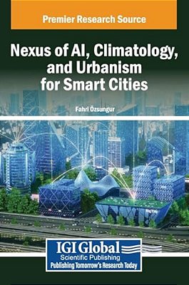 Nexus Of Ai, Climatology, And Urbanism For Smart Cities-..