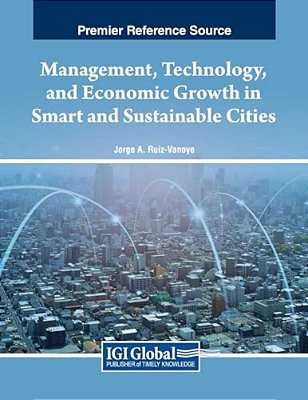 Management, Technology, And Economic Growth In Smart And Sustainable Cities-..