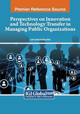 Perspectives On Innovation And Technology Transfer In Managing Public Organizations-..