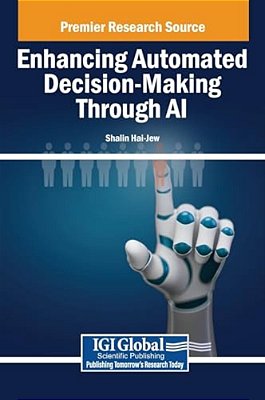Enhancing Automated Decision-Making Through Ai-..