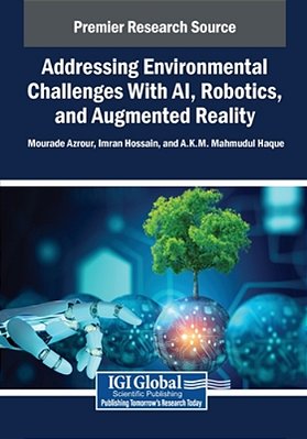 Addressing Environmental Challenges With Ai, Robotics, And Augmented Reality-..