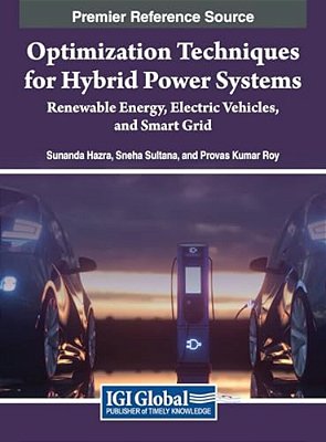 Optimization Techniques For Hybrid Power Systems: Renewable Energy, Electric Vehicles, And Smart Grid-..