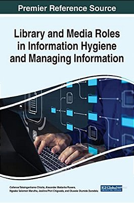 Library And Media Roles In Information Hygiene And Managing Information-..