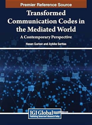 Transformed Communication Codes In The Mediated World: A Contemporary Perspective-..