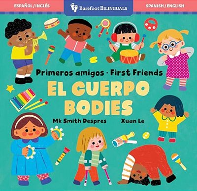 Primeros Amigos: El Cuerpo/First Friends: Bodies-..