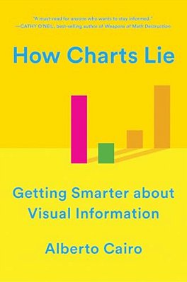 How Charts Lie: Getting Smarter About Visual Information-..