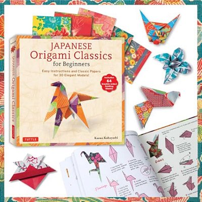 Japanese Origami Classics For Beginners: Easy Instructions And Classic Papers For 30 Elegant Models! [Includes 64 Double-Sided Folding Sheets]-..