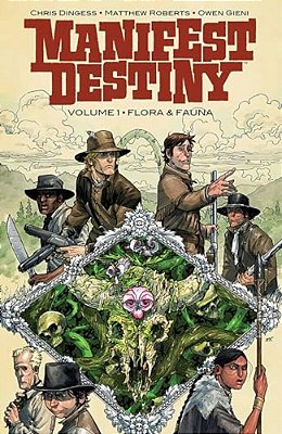 Manifest Destiny Volume 1: Flora & Fauna-..