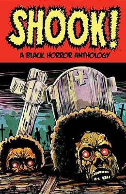 Shook! A Black Horror Anthology-..