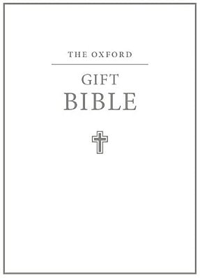 The Oxford Gift Bible: Authorized King James Version-..