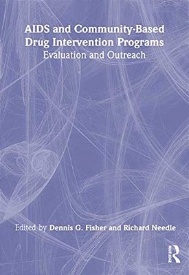 Aids And Community-Based Drug Intervention Programs: Evaluation And Outreach-..