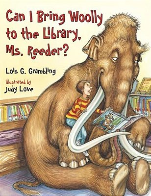 Can I Bring Woolly To The Library, Ms. Reeder?-..