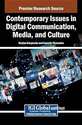 Contemporary Issues In Digital Communication, Media, And Culture-..