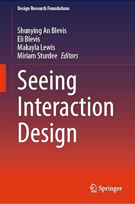 Seeing Interaction Design-..