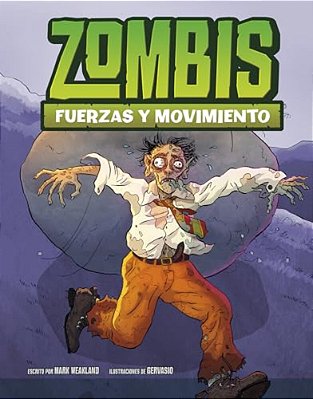 Zombis, Fuerzas Y Movimiento (Zombies And Forces And Motion)-..