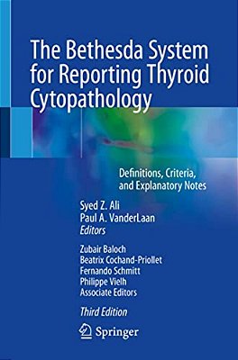 The Bethesda System For Reporting Thyroid Cytopathology: Definitions, Criteria, And Explanatory Notes-..