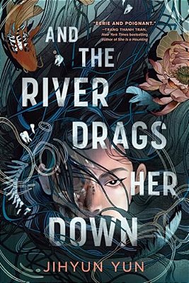 And The River Drags Her Down-..
