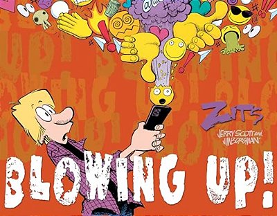 Blowing Up!: The Complete 2024 Zits Collection-..