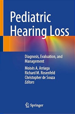 Pediatric Hearing Loss: Diagnosis, Evaluation, And Management-..